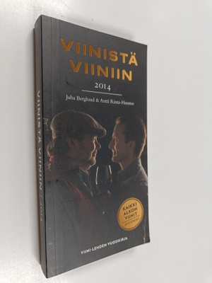 Juha Berglund : Viinistä viiniin. 2014 : Viini-lehden vuo...