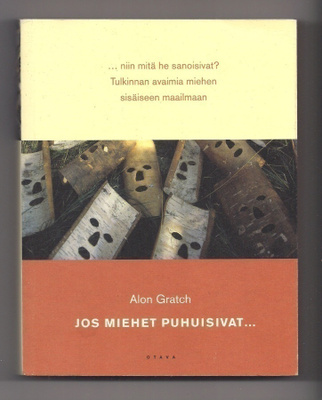 Alon Gratch: Jos miehet puhuisivat...