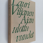 Lauri Viljanen : Ajan ulottuvuudet : kotimaisen ja yleise... - pikkukuva 1