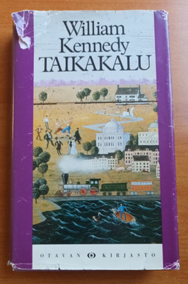 William Kennedy: Taikakalu, Otava 1988, 1.p.