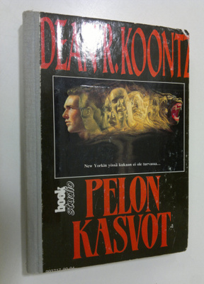 Dean R Koontz : Pelon kasvot