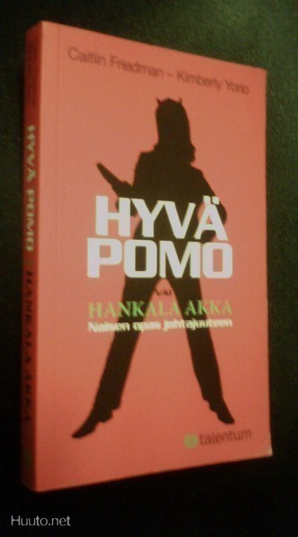 Friedman ym: Hyvä pomo vai hankala akka (2.p.2011) Sis.pk:t