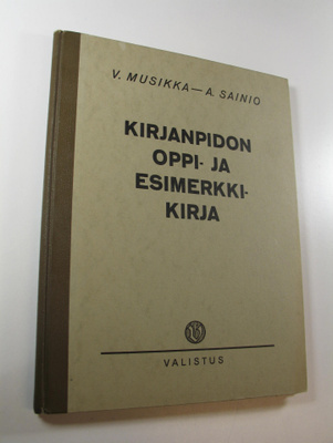 Väinö Musikka : Kirjanpidon oppi- ja esimerkkikirja opett...