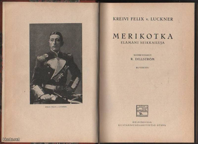 Luckner,Felix von: Merikotka:elämäni seikkailuja, Otava 1925