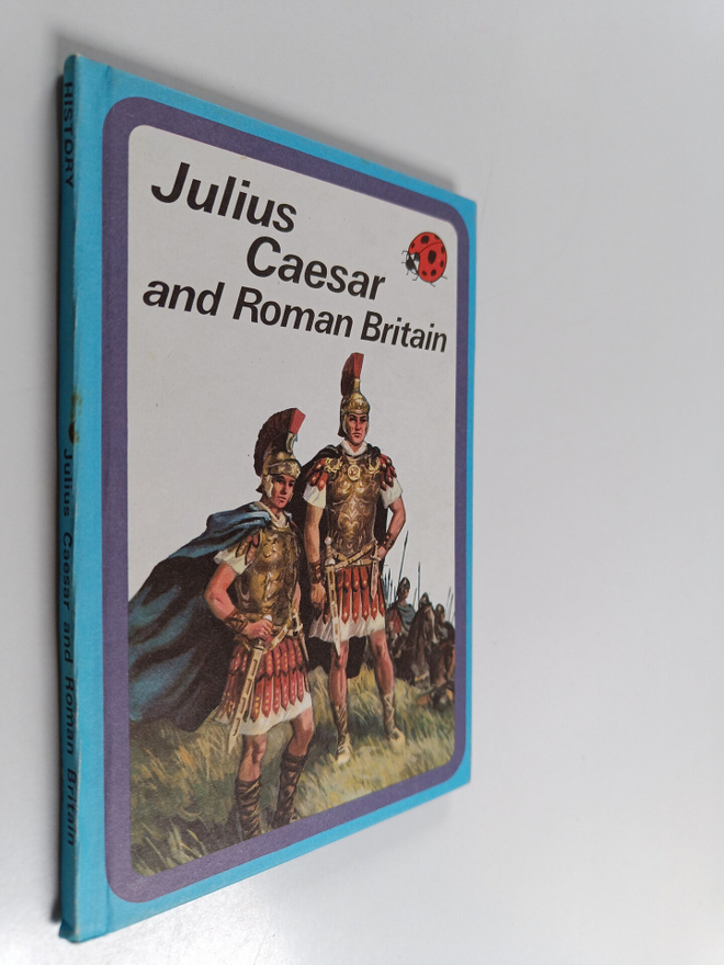 Lawrence du Garde Peach : Julius Caesar and Roman Britain