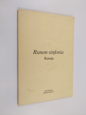 Hilkka Paganus : Runon sinfonia : runoja