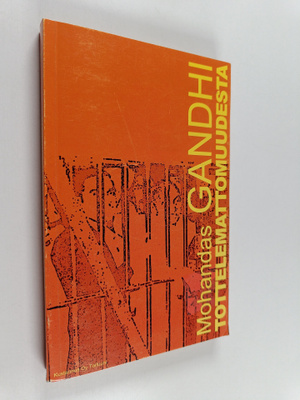 Mohandas Gandhi : Tottelemattomuudesta