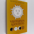 Kustaa Vilkuna : Vuotuinen ajantieto : vanhoista merkkipä... - pikkukuva 1