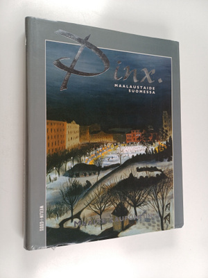 Pinx : maalaustaide Suomessa - Maalta kaupunkiin