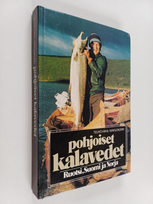 Teuvo Hahl-Marjokorpi : Pohjoiset kalavedet : Ruotsi, Suo...