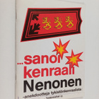 Unto Partanen : Sanoi kenraali Nenonen : anekdootteja tyk... - pikkukuva 1