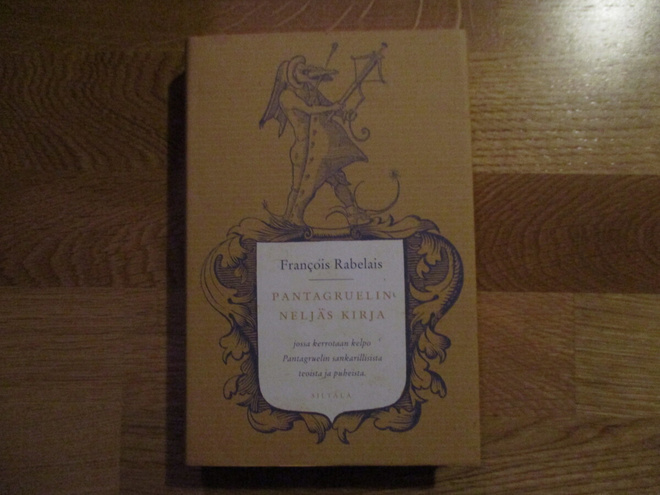 FRANCOIS RABELAIS Pantagruelin neljäs kirja * SILTALA 2014