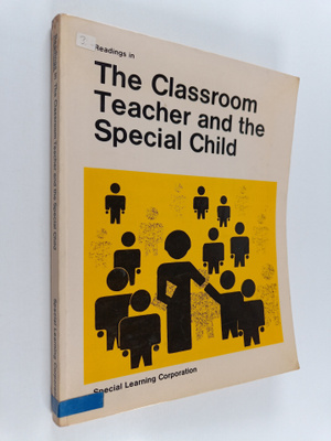 Readings in the classroom teacher and the special child