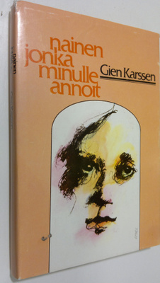 Gien Karssen : Nainen jonka minulle annoit