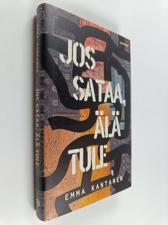Emma Kantanen : Jos sataa, älä tule