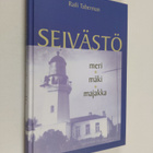 Raili Taberman : Seivästö : meri, mäki, majakka - pikkukuva 1