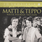 MATTI & TEPPO  »20 SUOSIKKIA » Näitä polkuja tallaan [CD] - pikkukuva 1