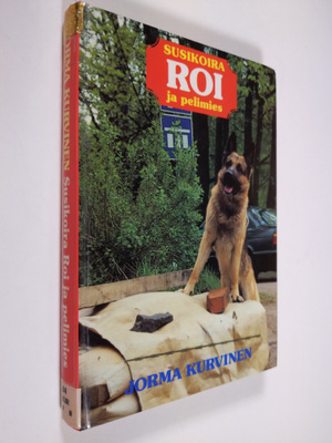 Jorma Kurvinen : Susikoira Roi ja pelimies