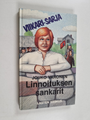 Jouko Varonen : Linnoituksen sankarit
