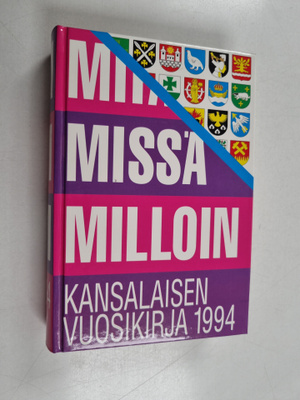 Mitä missä milloin 1994 : kansalaisen vuosikirja