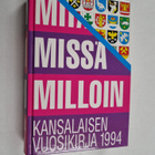 Mitä missä milloin 1994 : kansalaisen vuosikirja - pikkukuva 1