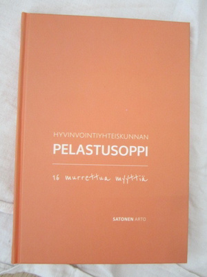 Arto Satonen / Hyvinvointiyhteiskunnan pelastusoppi