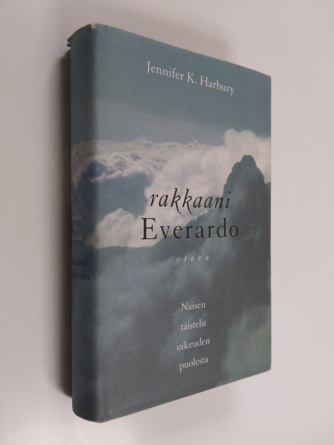 Jennifer K. Harbury : Rakkaani Everardo : naisen taistelu...