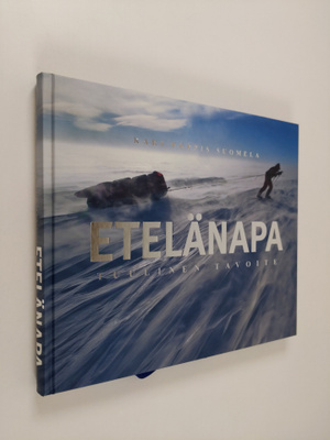Kari Suomela : Etelänapa : tuulinen tavoite (signeerattu)