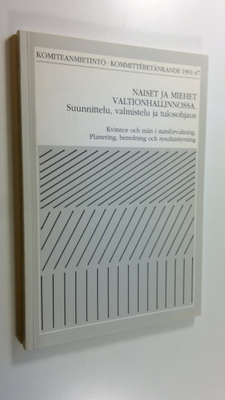 Naiset ja miehet valtionhallinnossa : suunnittelu, valmis...