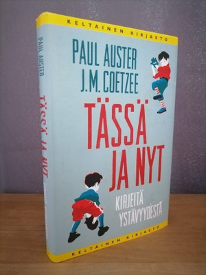 Paul Auster & J. M. Coetzee - Tässä ja nyt - 1.p.Uusi