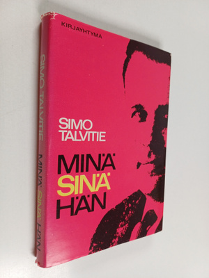 Simo Talvitie : Minä - sinä - hän