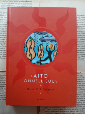 Martin E. P. Seligman - Aito onnellisuus (sid.)