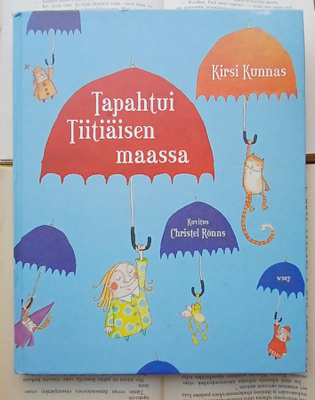Kirsi Kunnas - Tapahtui Tiitiäisen maassa (sid.)