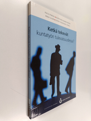 Ketkä tekevät kuntatyön tulevaisuudessa?