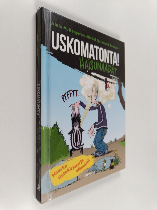 Alain M. Bergeron ym. : Uskomatonta! Haisunäädät