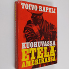 Toivo Rapeli : Kuohuvassa Etelä-Amerikassa - pikkukuva 1