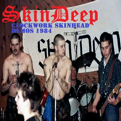 SKIN DEEP clockwork skinhead demos 1984 ...scotland Oi! rac