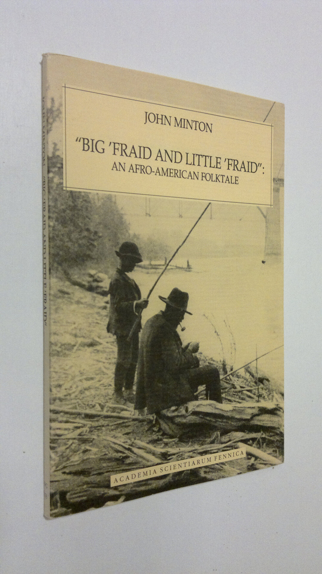 John Minton : Big 'Fraid and Little 'Fraid : an Afro-Amer...