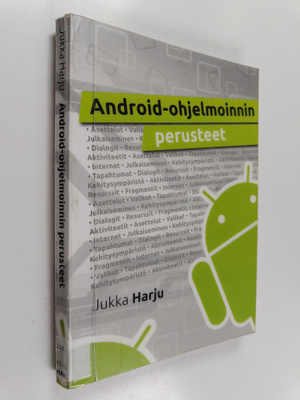 Harju Jukka : Android-ohjelmoinnin perusteet