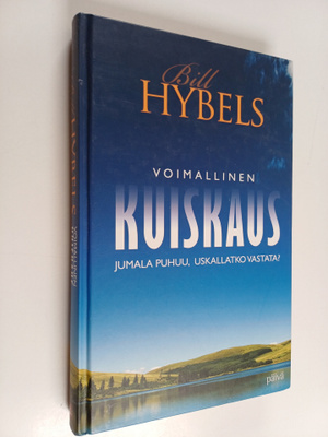 Bill Hybels : Voimallinen kuiskaus : Jumala puhuu, uskall...