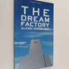 Alberto Alessi : The dream factory : Alessi since 1921 - pikkukuva 1