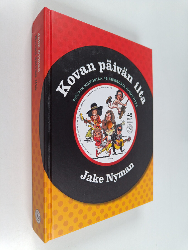 Jake Nyman : Kovan päivän ilta : rockin historiaa 45 kier...