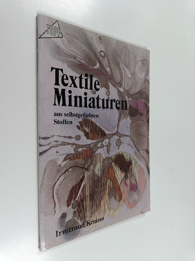 Irmtraud Krauss : Textile Miniaturen aus selbstgefärbten ...