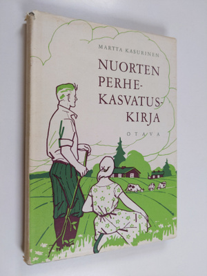 Martta Kasurinen : Nuorten perhekasvatuskirja