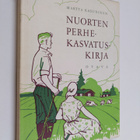 Martta Kasurinen : Nuorten perhekasvatuskirja - pikkukuva 1