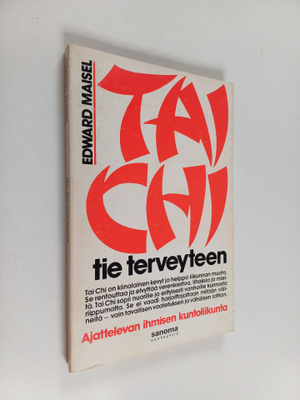 Edward Maisel : Tai Chi - tie terveyteen