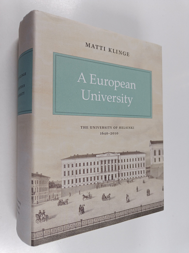 Matti Klinge : A European university : The University of ...