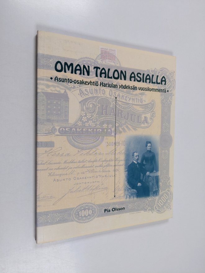 Pia Olsson : Oman talon asialla : Asunto-osakeyhtiö Harju...
