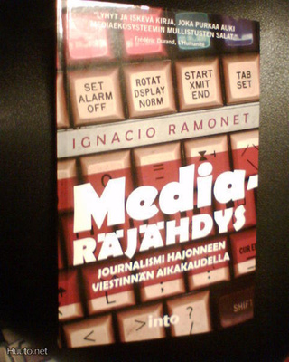Ignacio Ramonet MEDIARÄJÄHDYS ( 1 p. 2012 ) Sis.pk:t