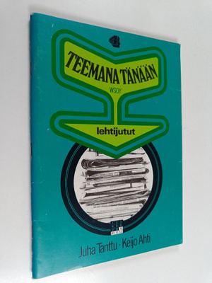 Juha Tanttu ym. : Teemana tänään 4, Lehtijutut